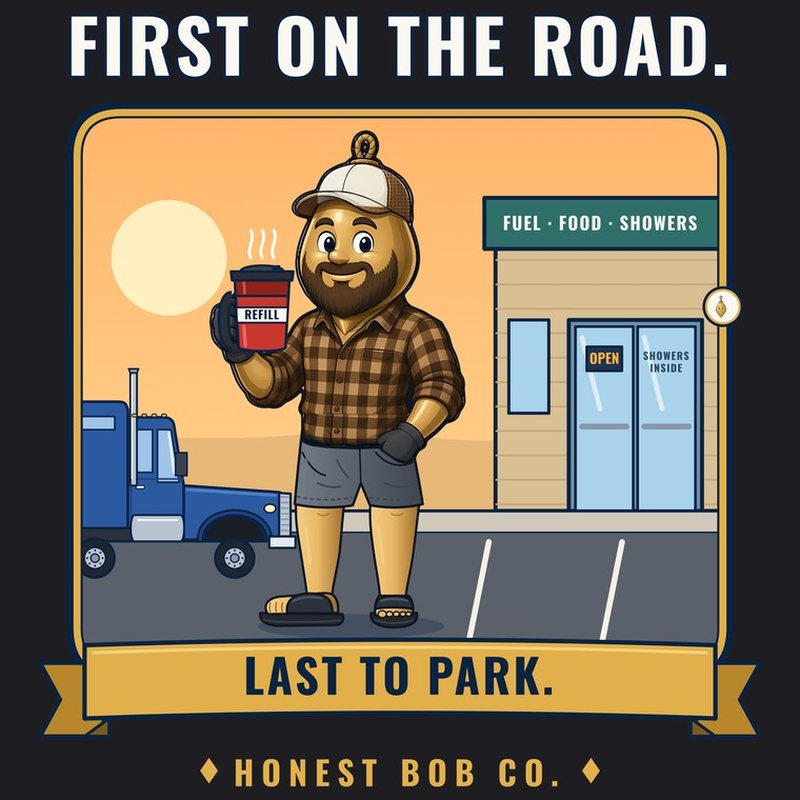 Long-sleeve print design: full-body Rugged Bob in shorts and slides outside a truck stop, text First on the Road. Last to Park.